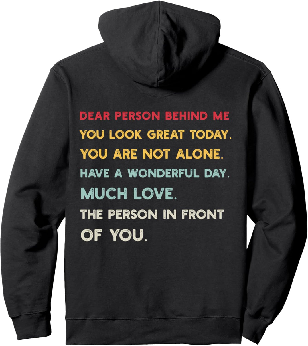 Dear Person Behind Me You Look Great Today For Women And Men Pullover Hoodie