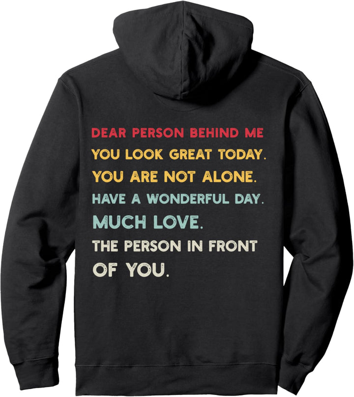 Dear Person Behind Me You Look Great Today For Women And Men Pullover Hoodie