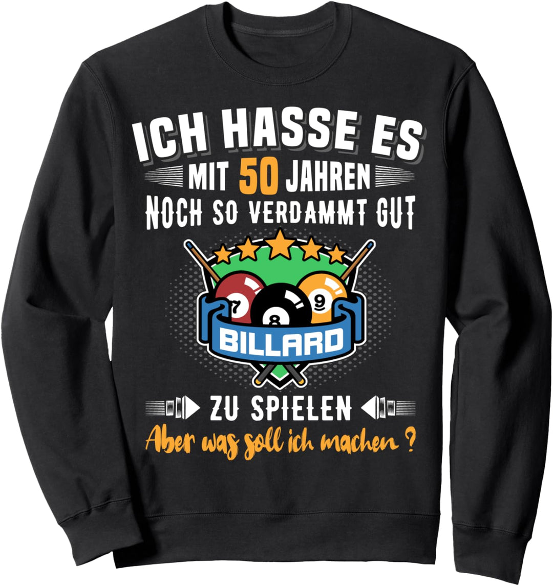 50. Geburtstag Billardspieler Mann 50 Jahre Billardkugel Fun Sweatshirt