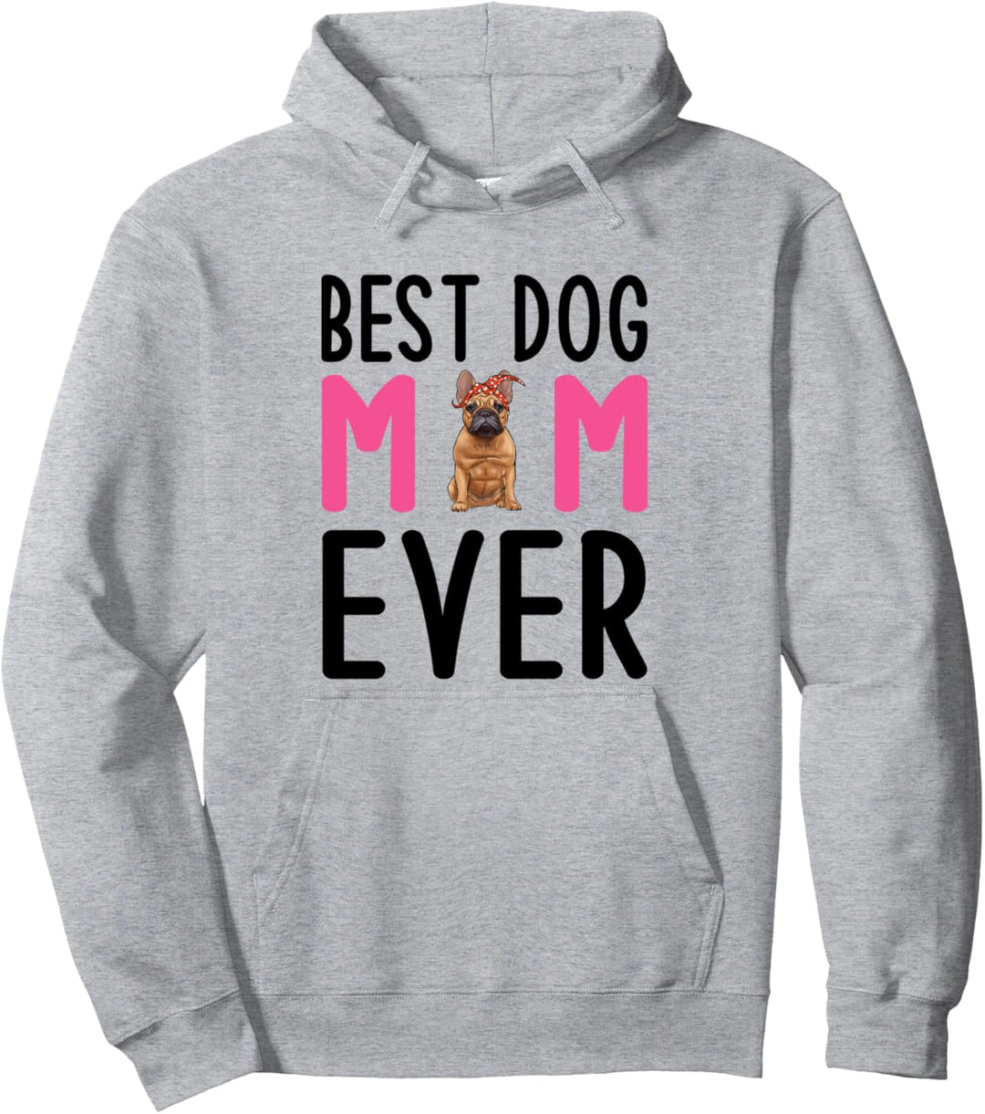 Französische Bulldogge Pulli Frenchie Mama Best Dog Mom Ever Pullover Hoodie
