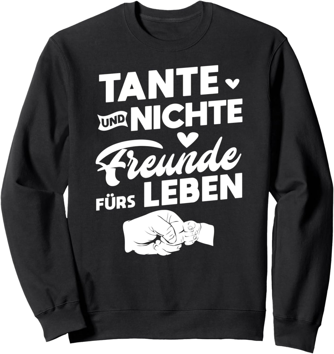 Tante und Nichte Freunde fürs Leben Beste Schwester Sweatshirt