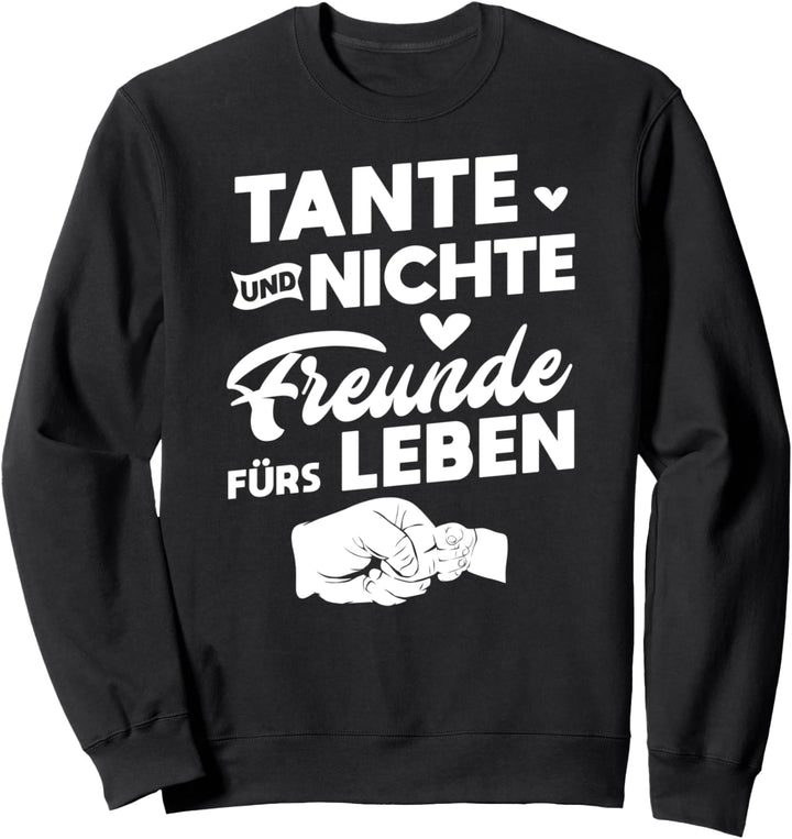 Tante und Nichte Freunde fürs Leben Beste Schwester Sweatshirt