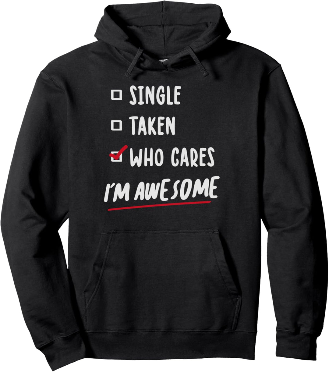 Single genommen, wen interessiert das - ich bin grossartig Pullover Hoodie