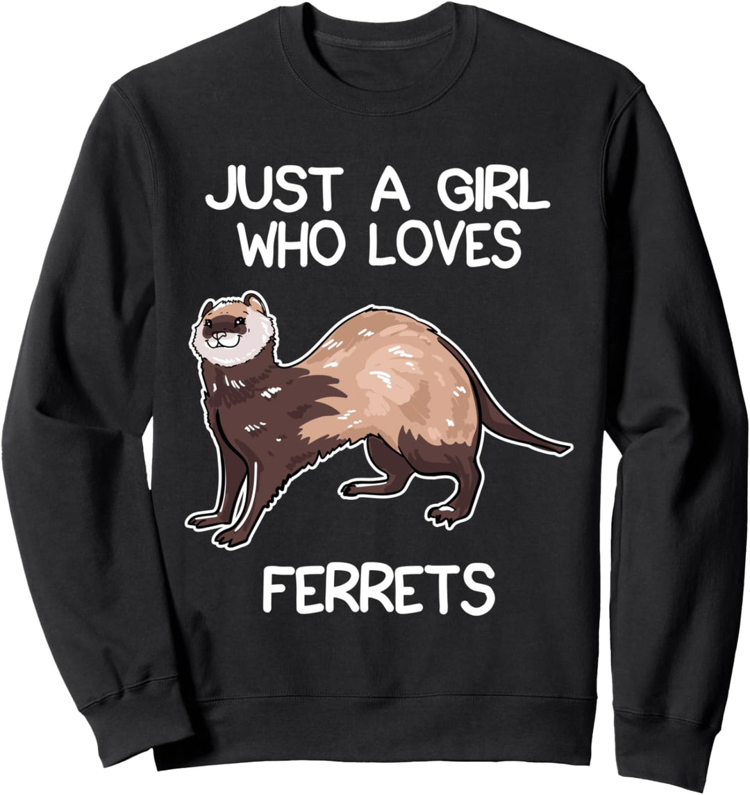 Nur Ein Mädchen, Das Frettchen Liebt Frettchen Wieselbesitze Sweatshirt