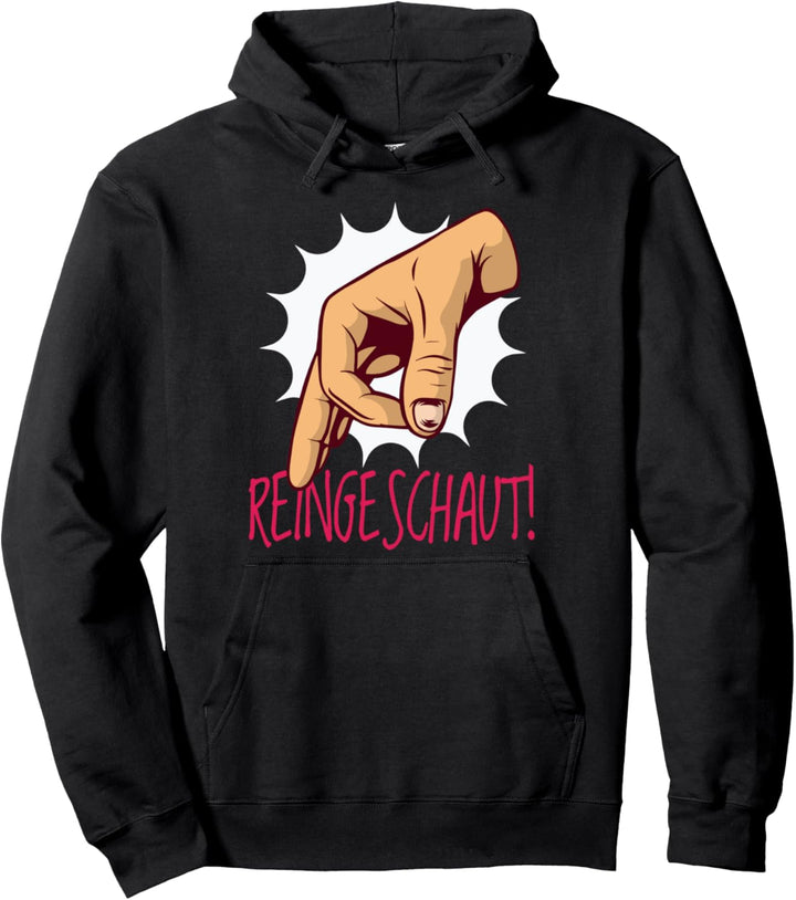 Reingeschaut! Reingeguckt! Hand Kreis Loch Geste Pullover Hoodie