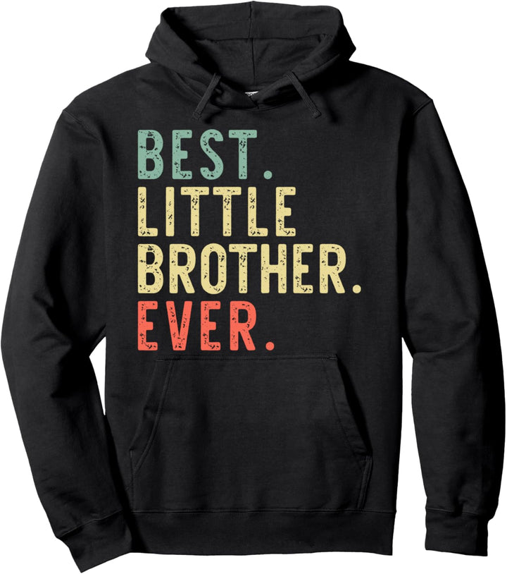 Best Little Brother Ever Family Funny Retro Vintage Pullover Hoodie