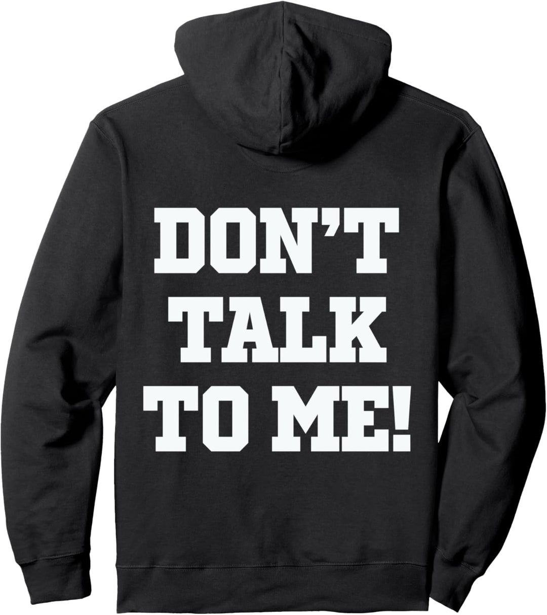 Don't Talk To Me - Secret Masked Performer - Funny Sarcastic Pullover Hoodie
