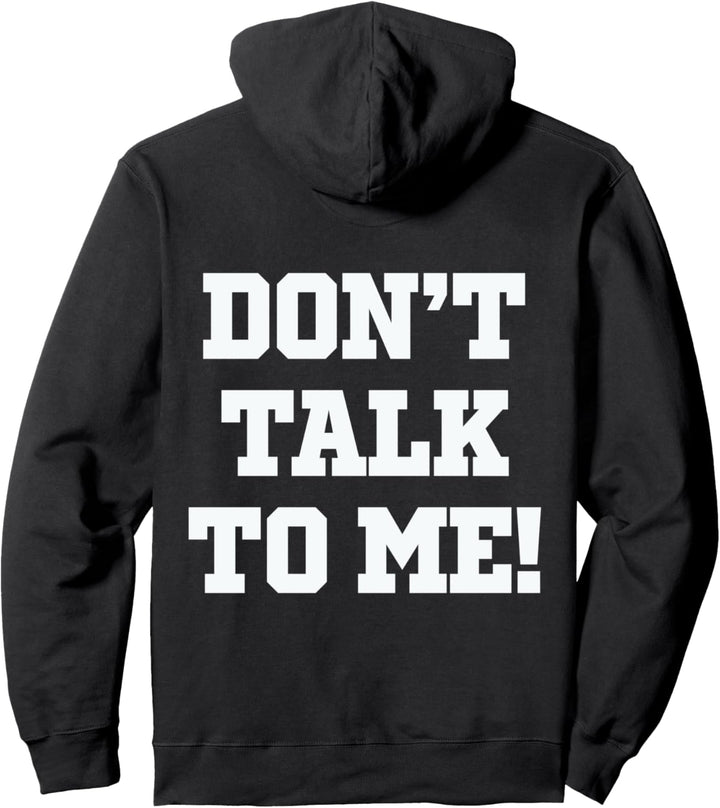 Don't Talk To Me - Secret Masked Performer - Funny Sarcastic Pullover Hoodie