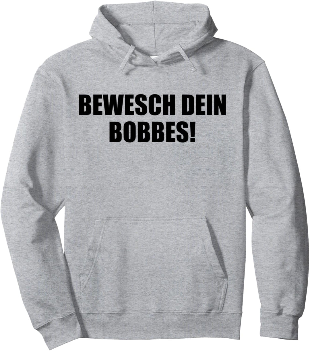 Bewesch dein Bobbes! Hessisch Mundart Hessen Dialekt Pullover Hoodie