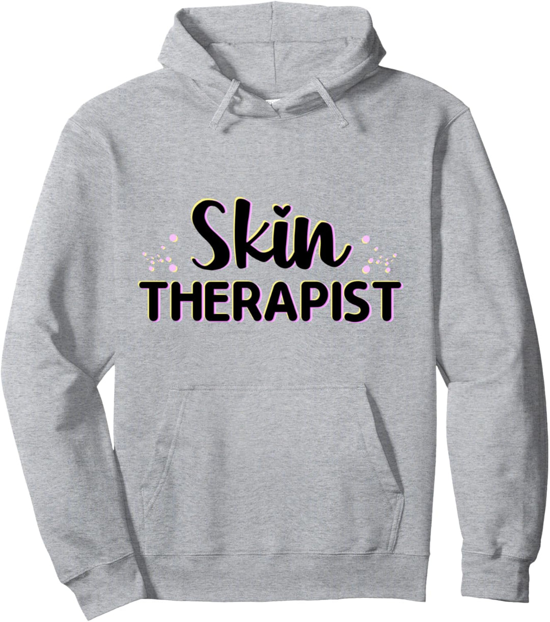 Skin Therapist - Skin Care Technician Esthetician Pullover Hoodie
