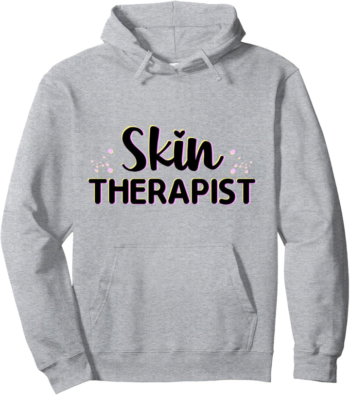 Skin Therapist - Skin Care Technician Esthetician Pullover Hoodie