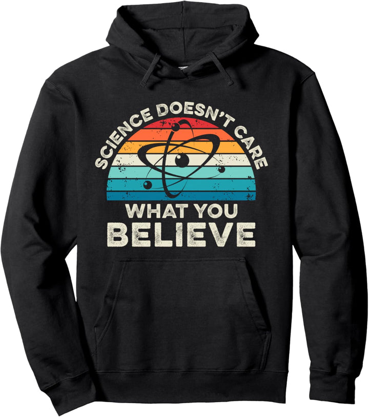 Science Doesn´t Care What You Believe Atom Wissenschaftler Nerd Pullover Hoodie