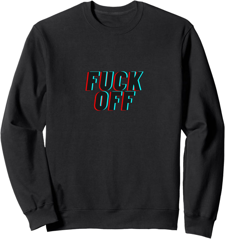 Fack off Designs Sweatshirt