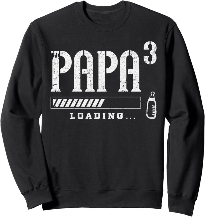 Werdender Papa, Drillinge, drittes Kind, Papa hoch 3 loading Sweatshirt