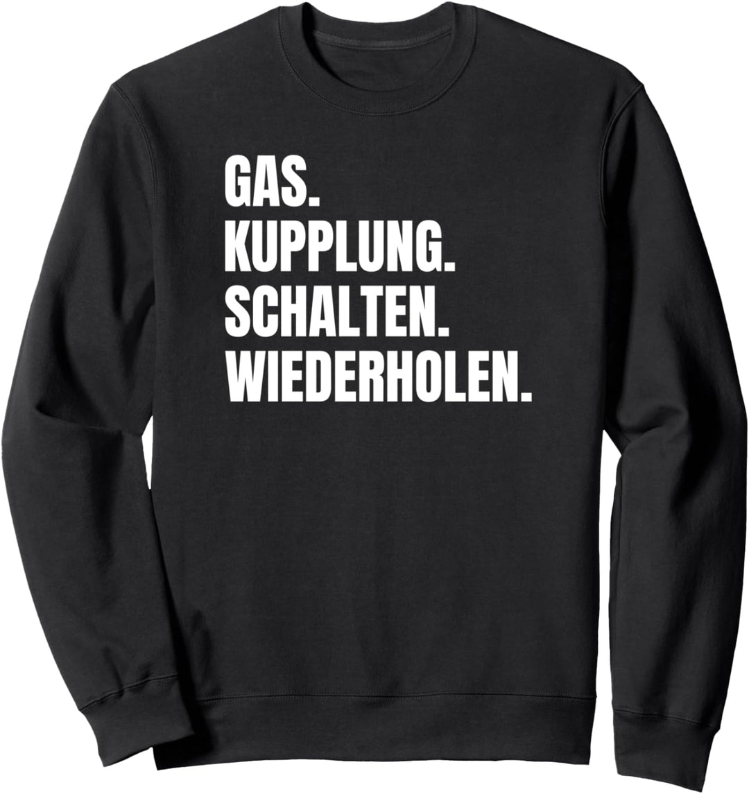 Gas Kupplung Schalten Wiederholen Chopper Motocross Sweatshirt