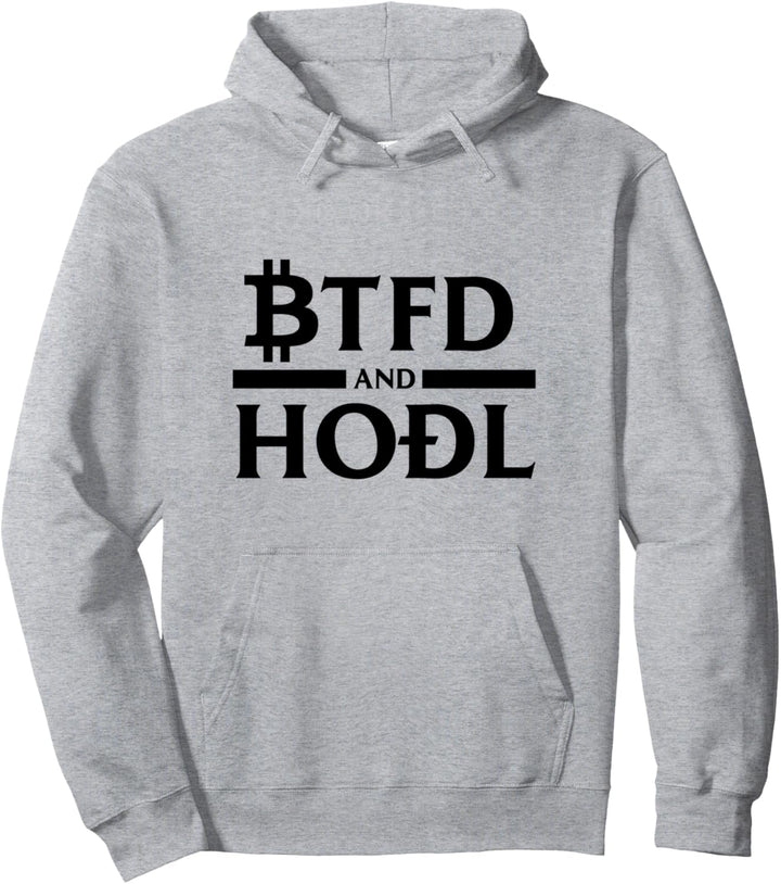 BTFD and HODL Pullover Hoodie