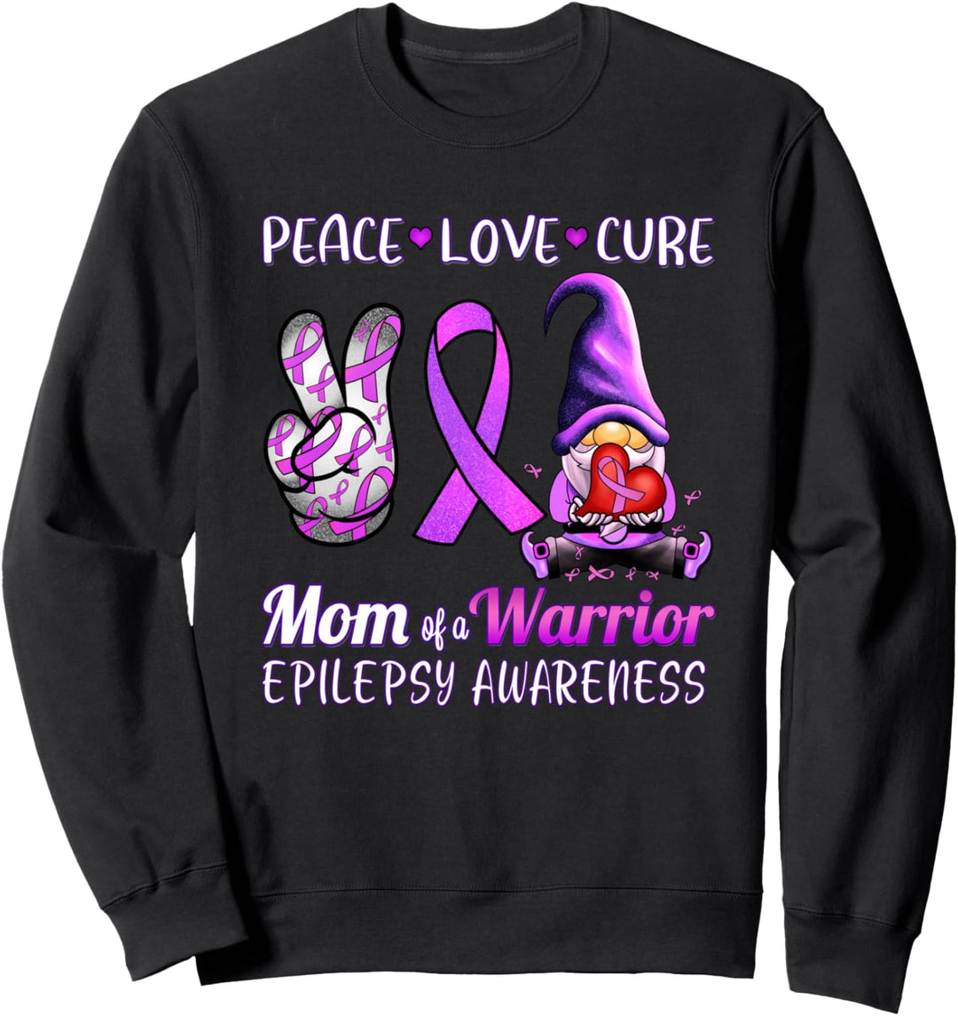 Epilepsy Awareness Peace Love Cure Gnome Mom Of A Warrior Sweatshirt