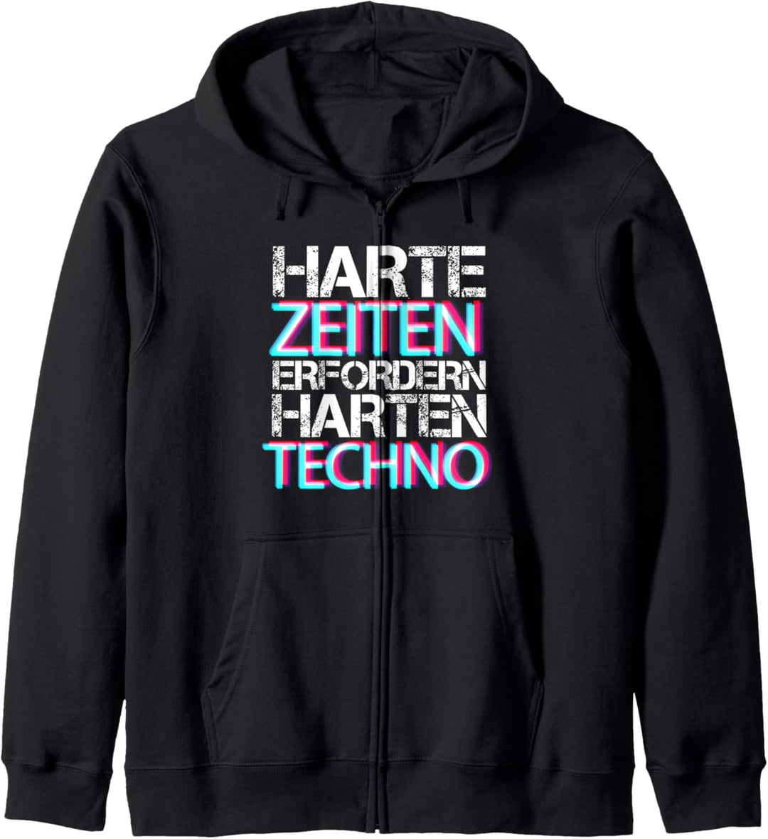 Harte Zeiten erfordern harten Techno Kapuzenjacke