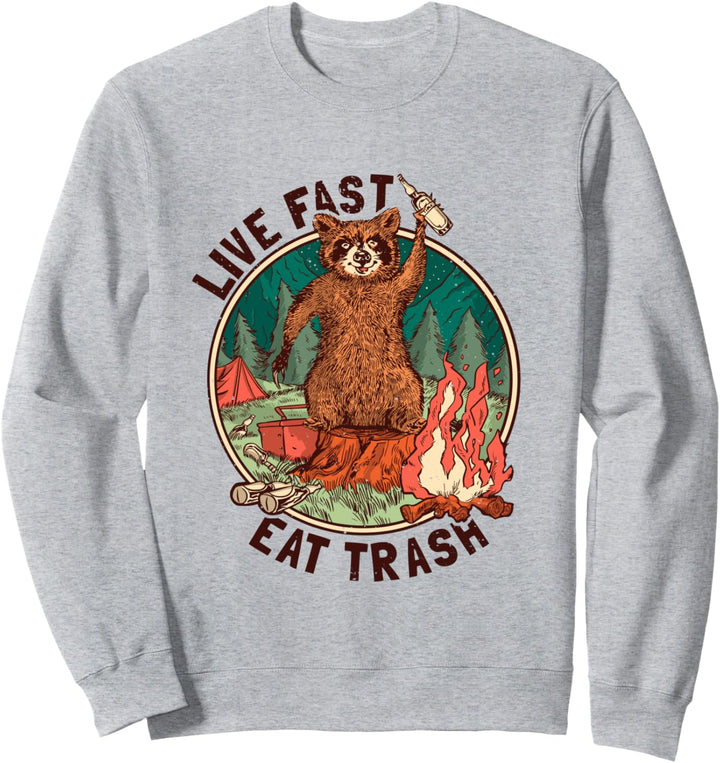 Live Fast Eat Trash Waschbär Sweatshirt