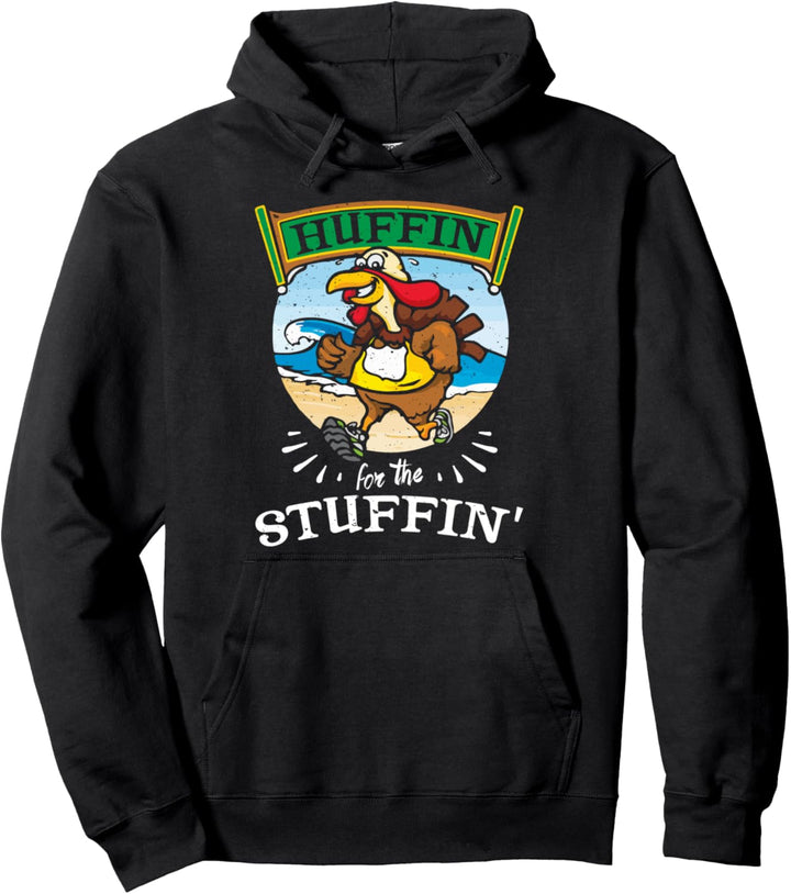 Huffin für Stuffin Thanksgiving Turkey Race Pullover Hoodie