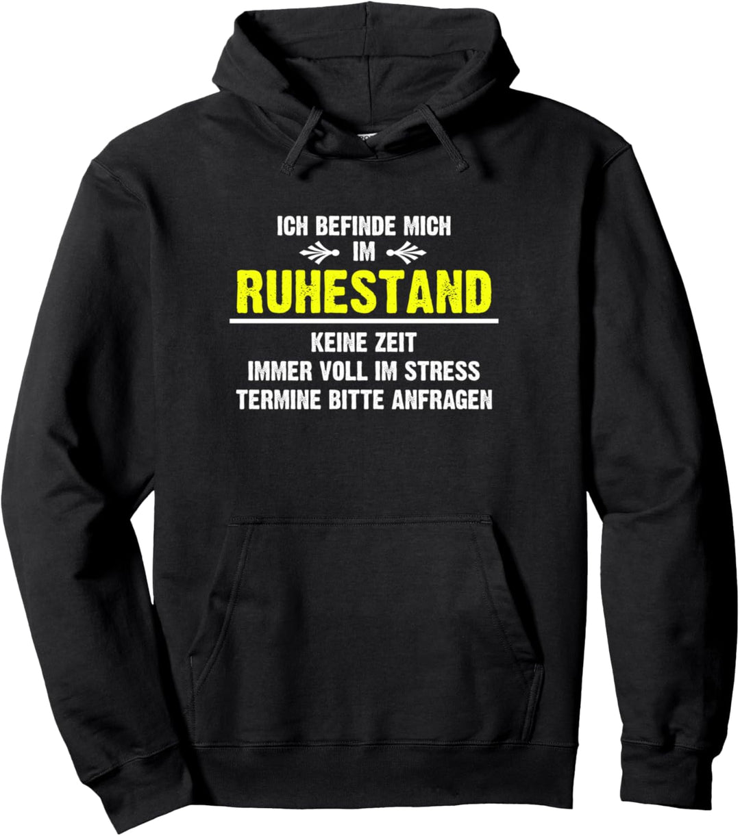 Ich Befinde Mich Im Ruhestand Rente Abschied Rentner Pullover Hoodie