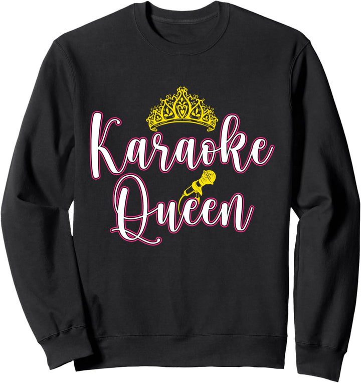 Karaoke Singen Königin Mikrofon Musik Bar Sängerin Geschenk Sweatshirt