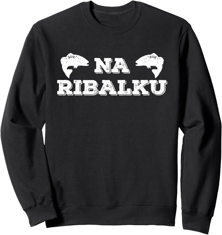 Na Ribalku Russischer Angler Russland Ribalka Russia Angeln Sweatshirt