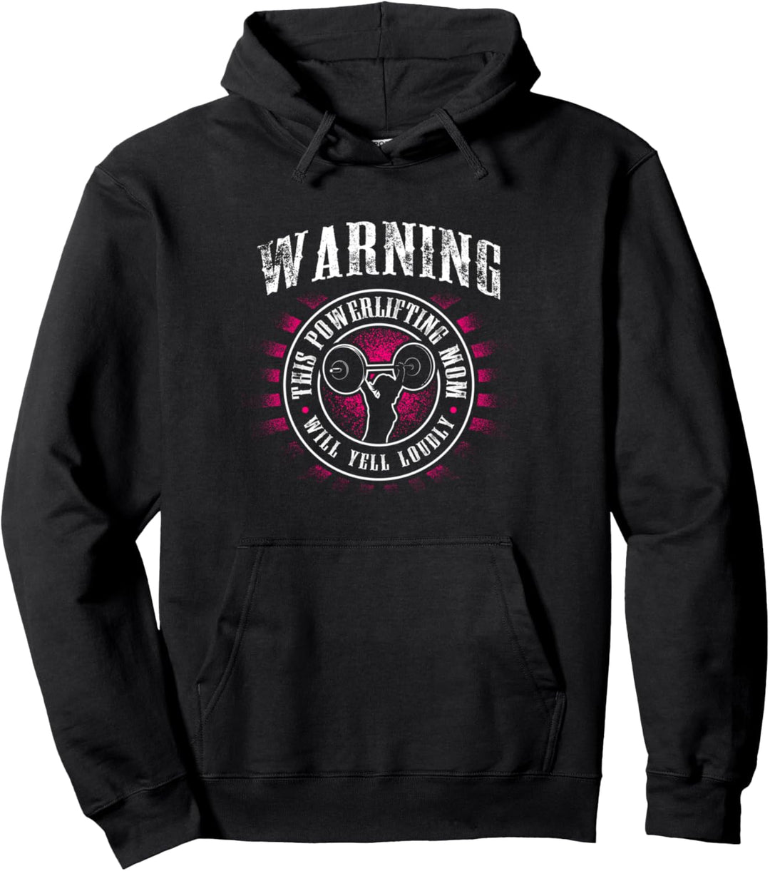 Warnung: Diese Powerlifting-Mutter wird laut Bodybuilding schreien Pullover Hoodie