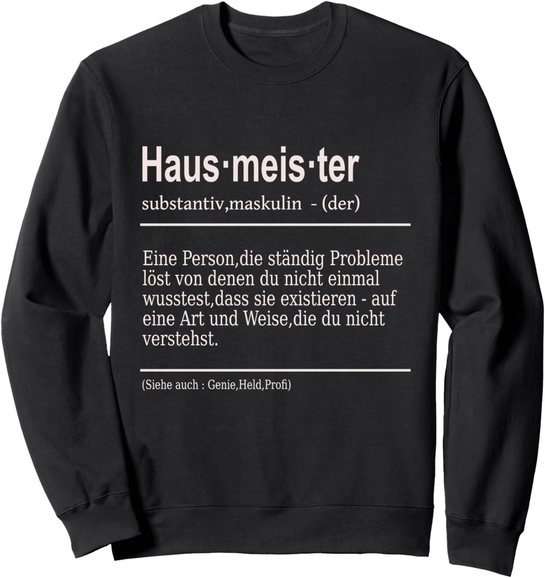 Hauswart Hausmeister Sweatshirt