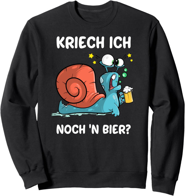 Kriech ich noch ein Bier? Lustiges Schnecke Bierschnegel Fun Sweatshirt