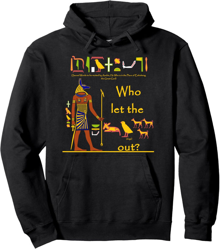 Who let the dogs out? | Anubis Altes Ägypten Far­ben­froh Pullover Hoodie