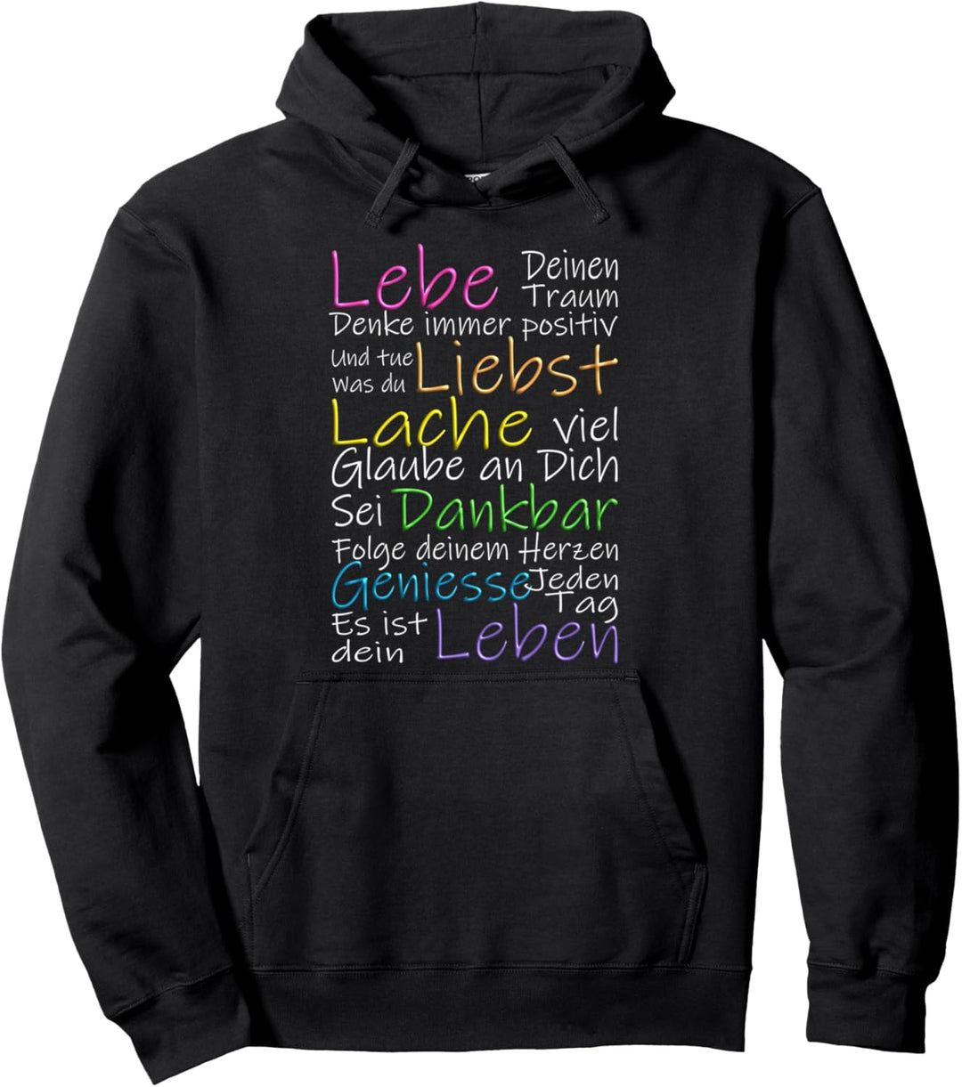 Leben Traum lache liebe geniesse dankbar lebst Lebensweisheit Pullover Hoodie