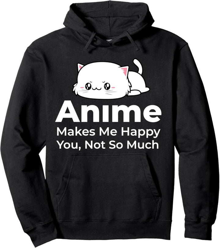 Anime Macht Mich Glücklich Du Nicht Lustiges Japan Fan Katze Pullover Hoodie