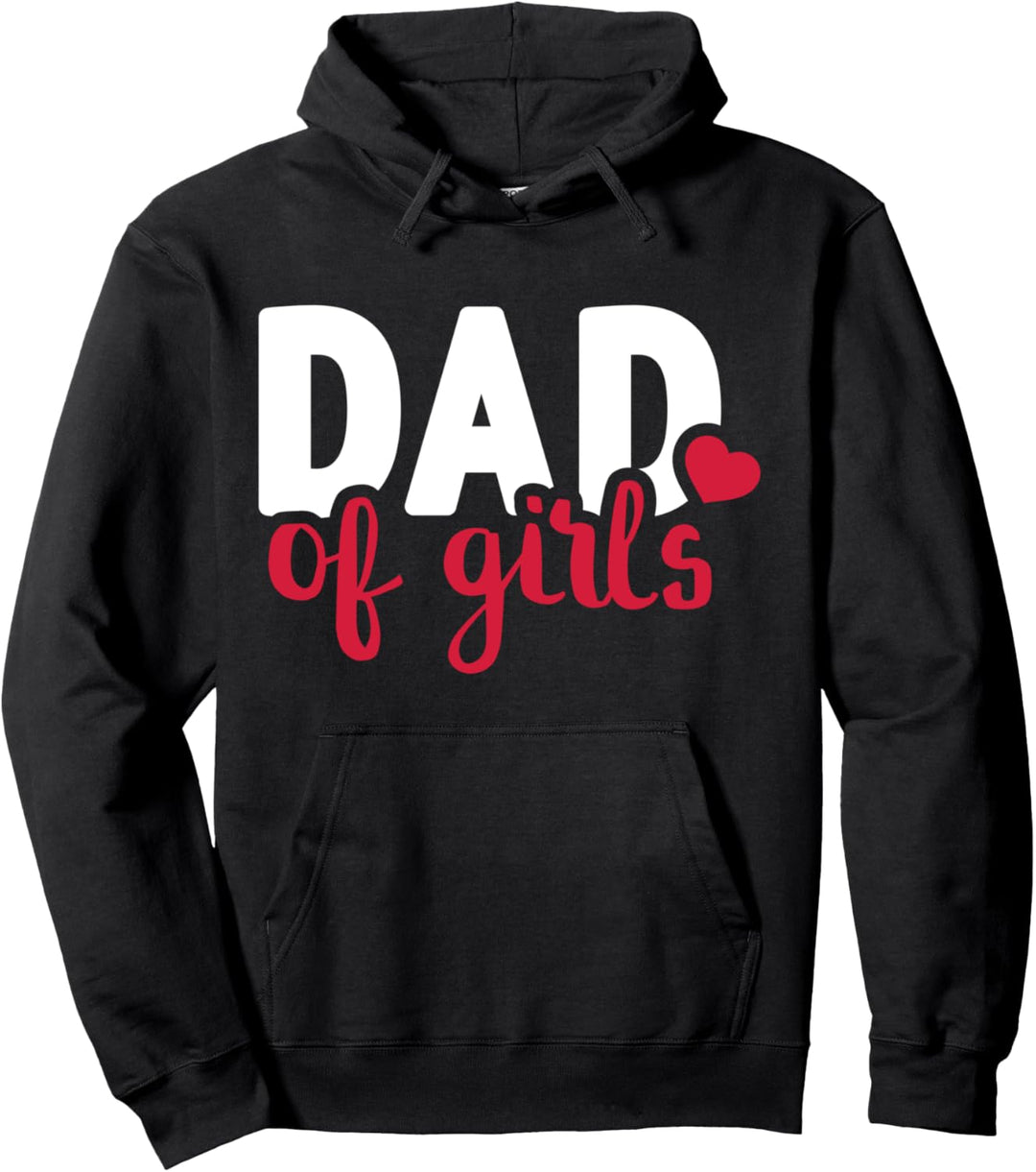 Vater Dad of girls Pullover Hoodie