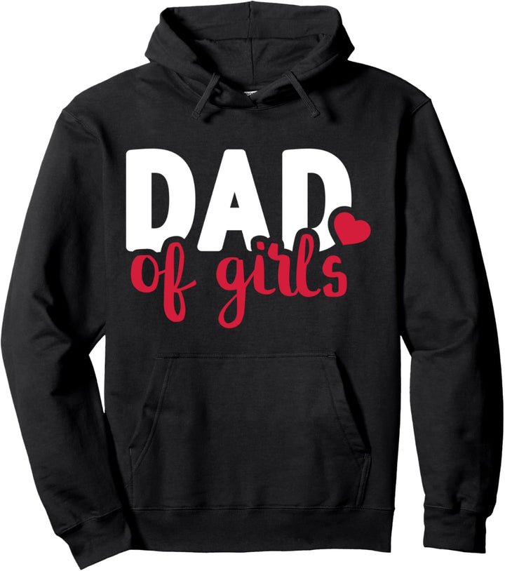 Vater Dad of girls Pullover Hoodie