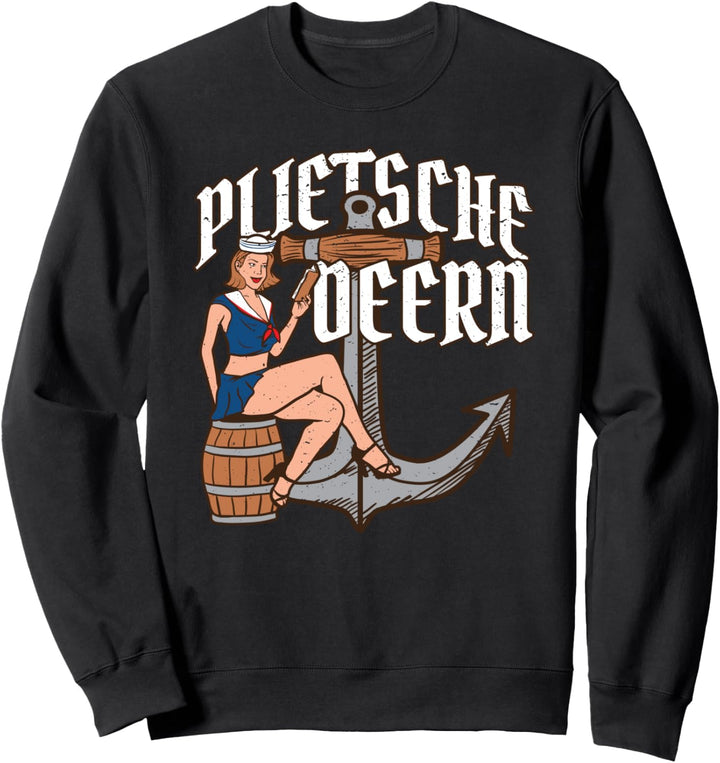 Plattdeutsch Plietsche Deern schnacken alle Norddeutschen Sweatshirt