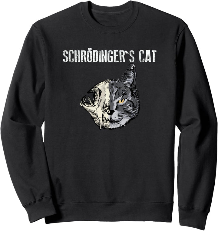 Schrödingers Katze - Dead AND Alive Sweatshirt