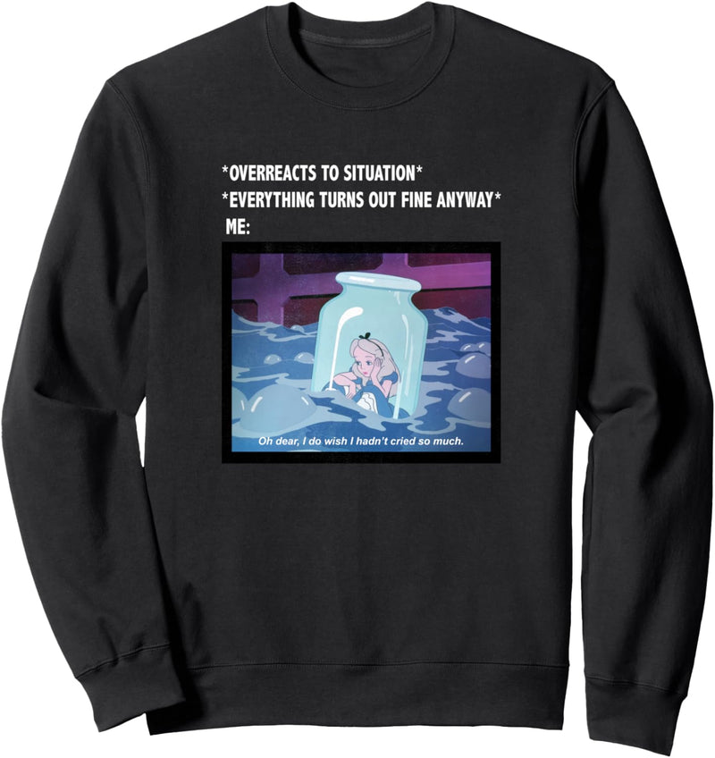 Disney Alice In Wonderland Overreacts To Situation Meme Sweatshirt