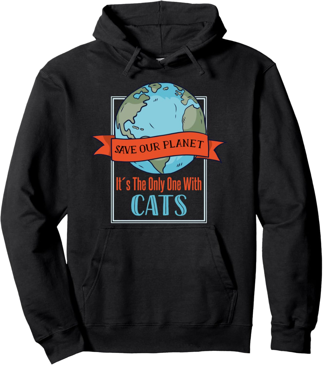 Rettet unseren Planeten Es ist der einzige mit Katzen Pullover Hoodie