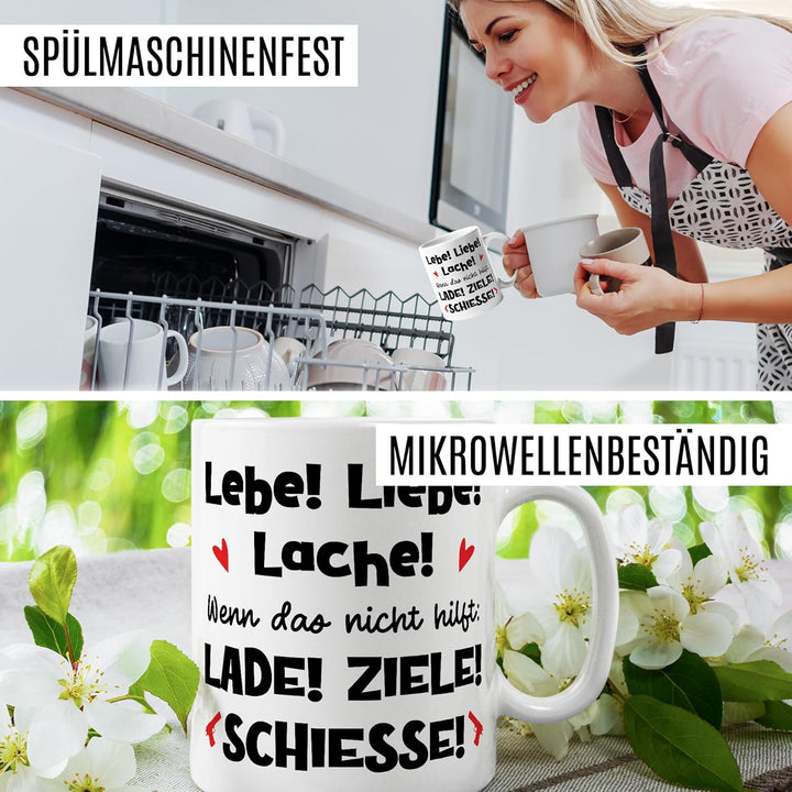 Meme Tasse mit Spruch – Geschenk Lebe! Liebe! Lache! Wenn das nicht hilft: Lade! Ziele! Schiesse! –
