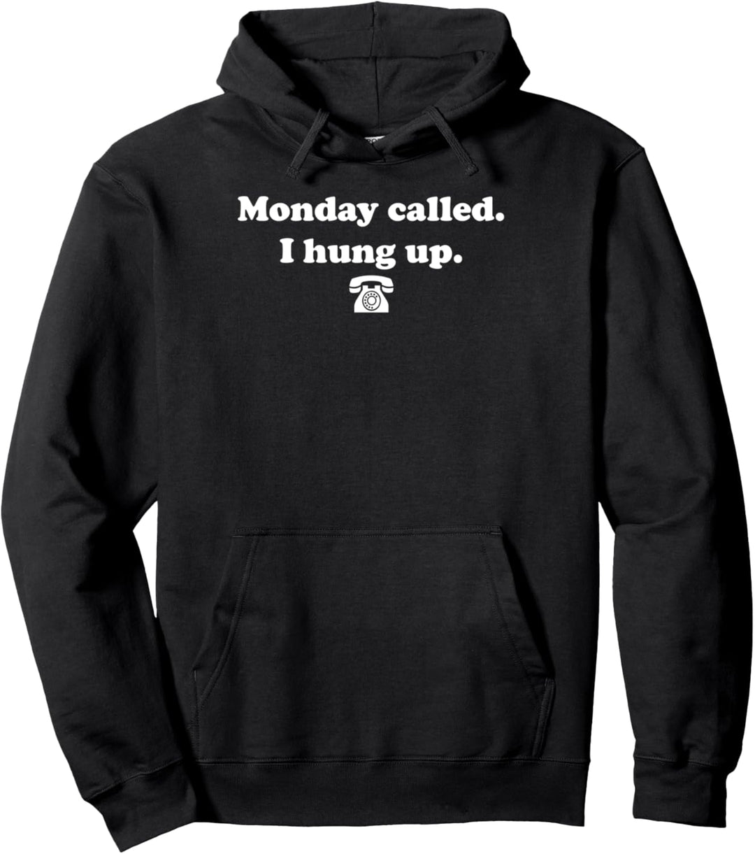 Montag angerufen Ich habe lustige Wochentage aufgelegt Pullover Hoodie