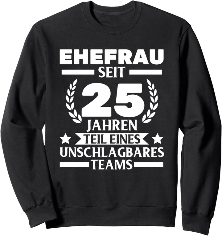 25. Hochzeitstag Silberhochzeit 25 Jahre Ehe Sweatshirt
