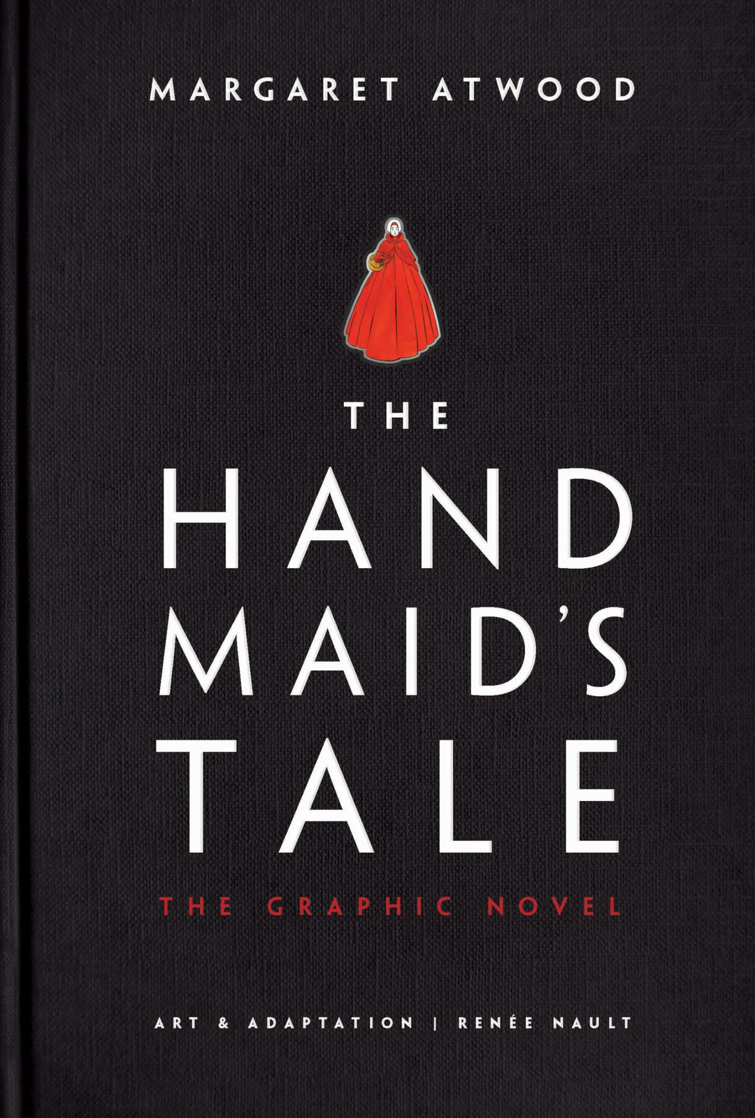 The Handmaid's Tale (Graphic Novel): A Novel (The handmaid's tale, 1), Gebundenes Buch