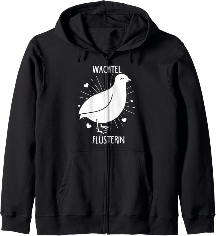 Wachtel Flüstererin - Wachtelhalterin Geschenk Wachtel Kapuzenjacke