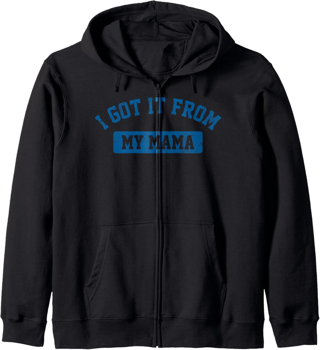 Trendy I Got It From My Mama Collegiate Kapuzenjacke