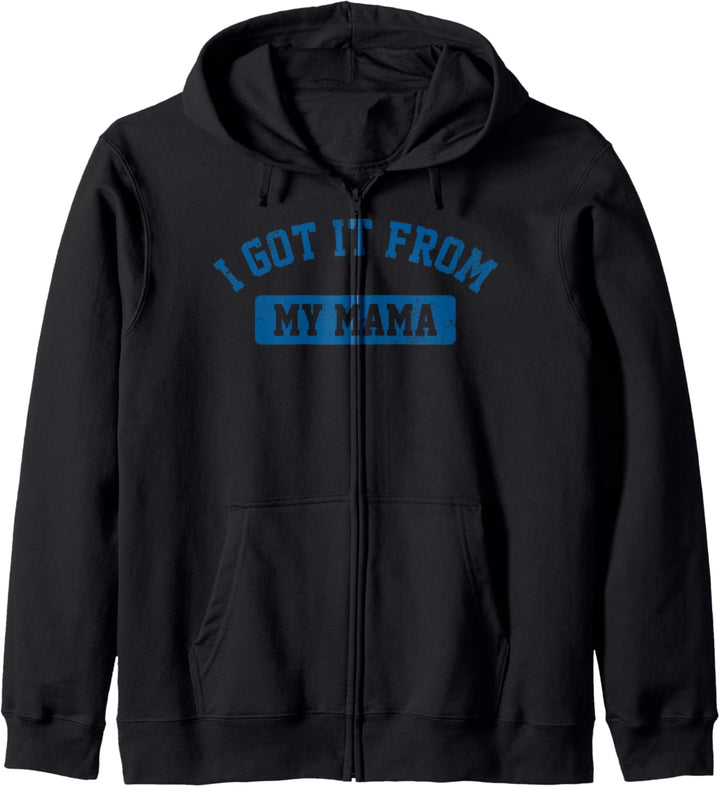 Trendy I Got It From My Mama Collegiate Kapuzenjacke