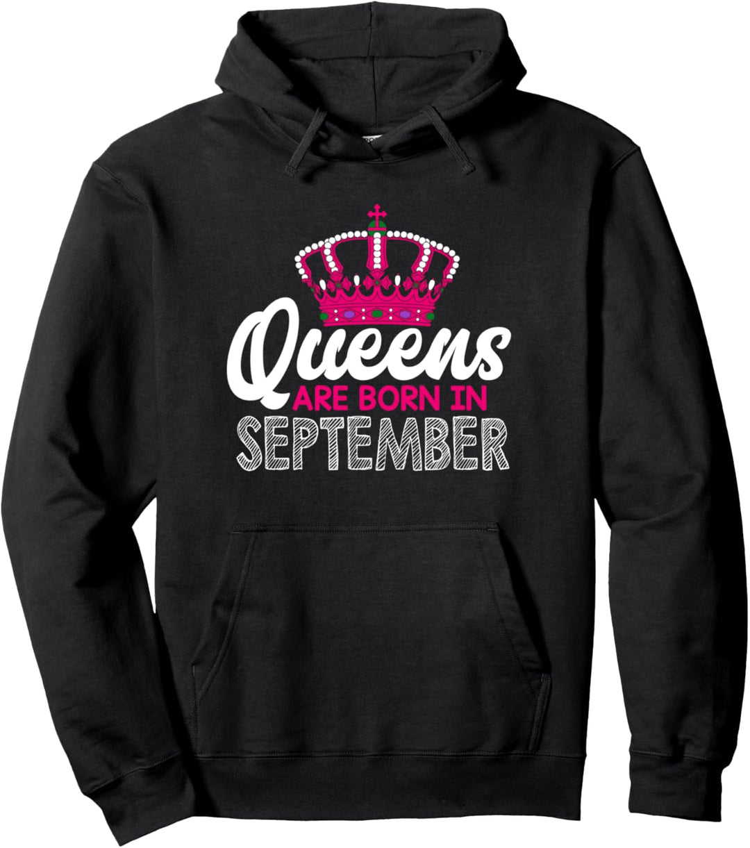 Queens Are Born In September Funny Gift idea for men women Pullover Hoodie