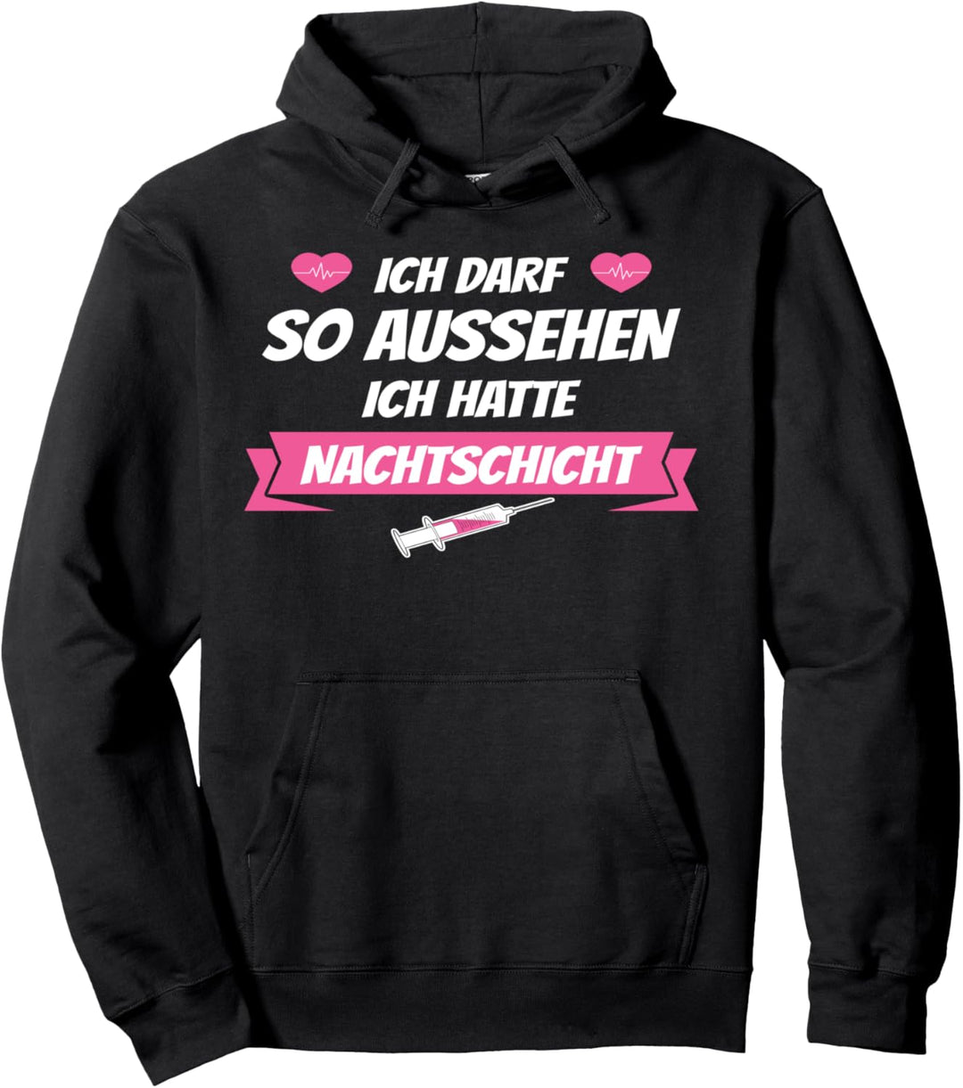 Nachschicht Dienst Sprüche I Fun Krankenschwester Pflege Pullover Hoodie