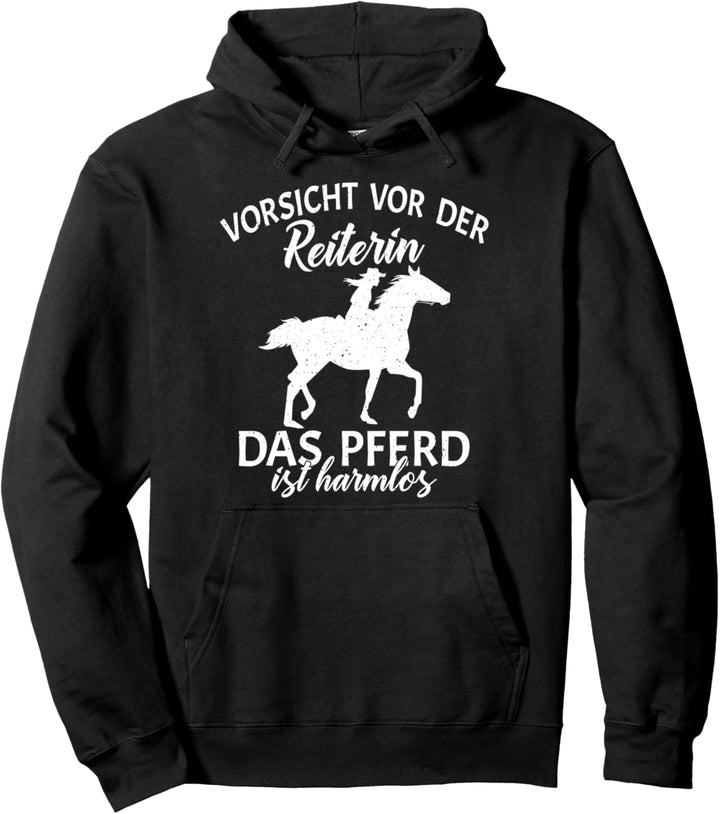 Vorsicht vor der Reiterin das Pferd ist harmlos Pferde Pullover Hoodie