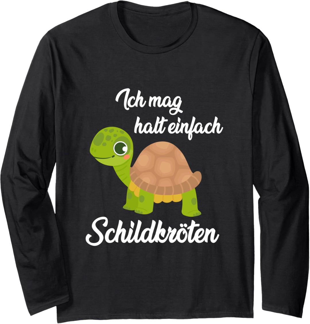 Ich mag halt einfach Schildkröten Schildkröte Langarmshirt